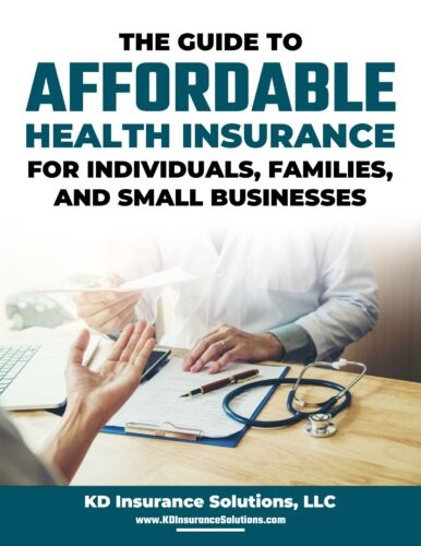 Cover of The Guide to Affordable Health Insurance for Individuals, Families, and Small Businesses